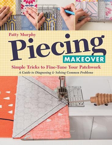 Piecing Makeover by Patty Murphy